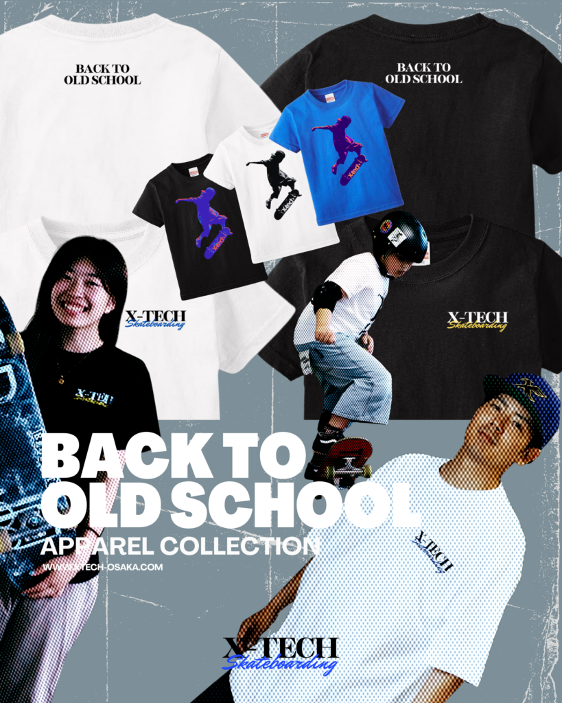 BACK TO OLD SCHOOL APPAREL COLLECTION|X-TECH SKATEBOARDING Tシャツコレクション