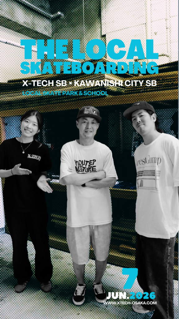 THE LOCAL SKATEBOARDING|X-TECH SB × KAWANISHI CITY SB 川西スケートボード協会ディレクターのボンバーKさんと